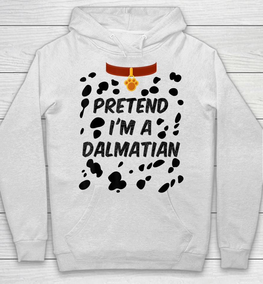 Pretend I'm A Dalmatian Dog Halloween Hoodie