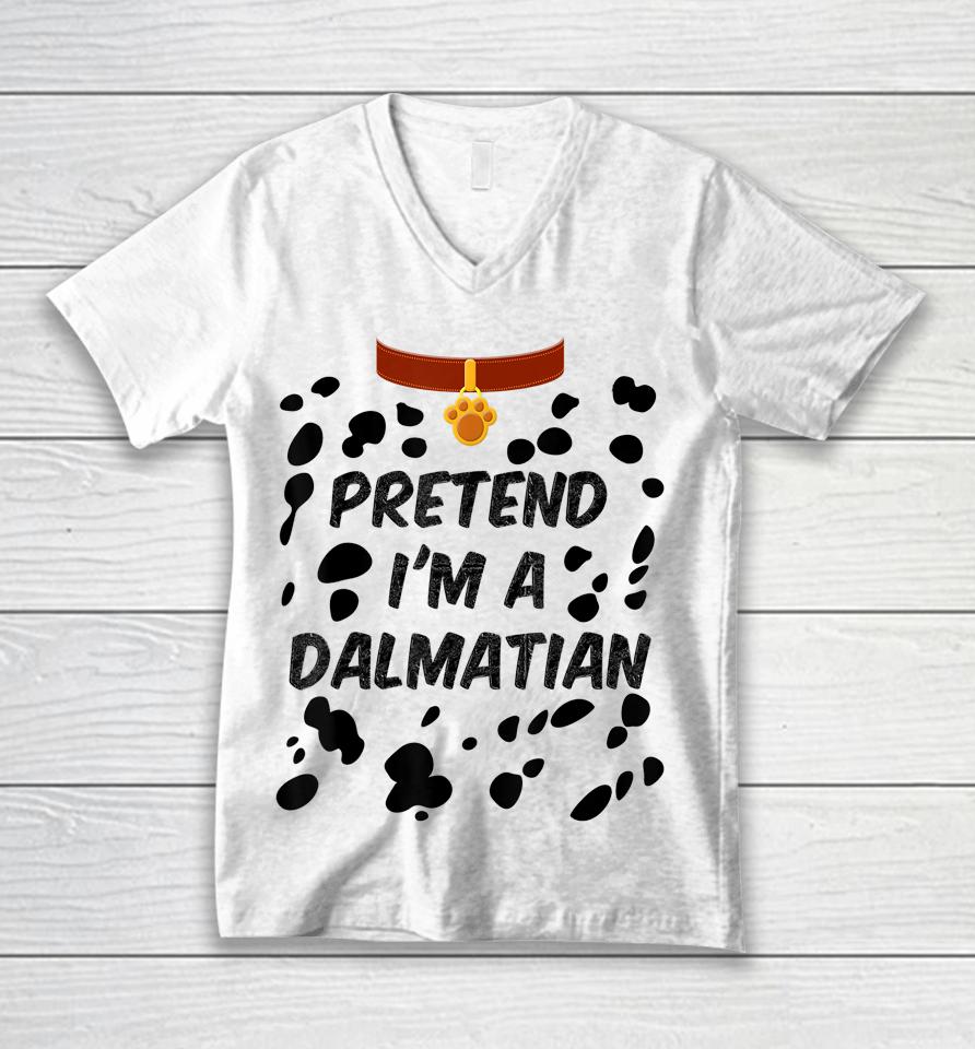 Pretend I'm A Dalmatian Dog Halloween Unisex V-Neck T-Shirt