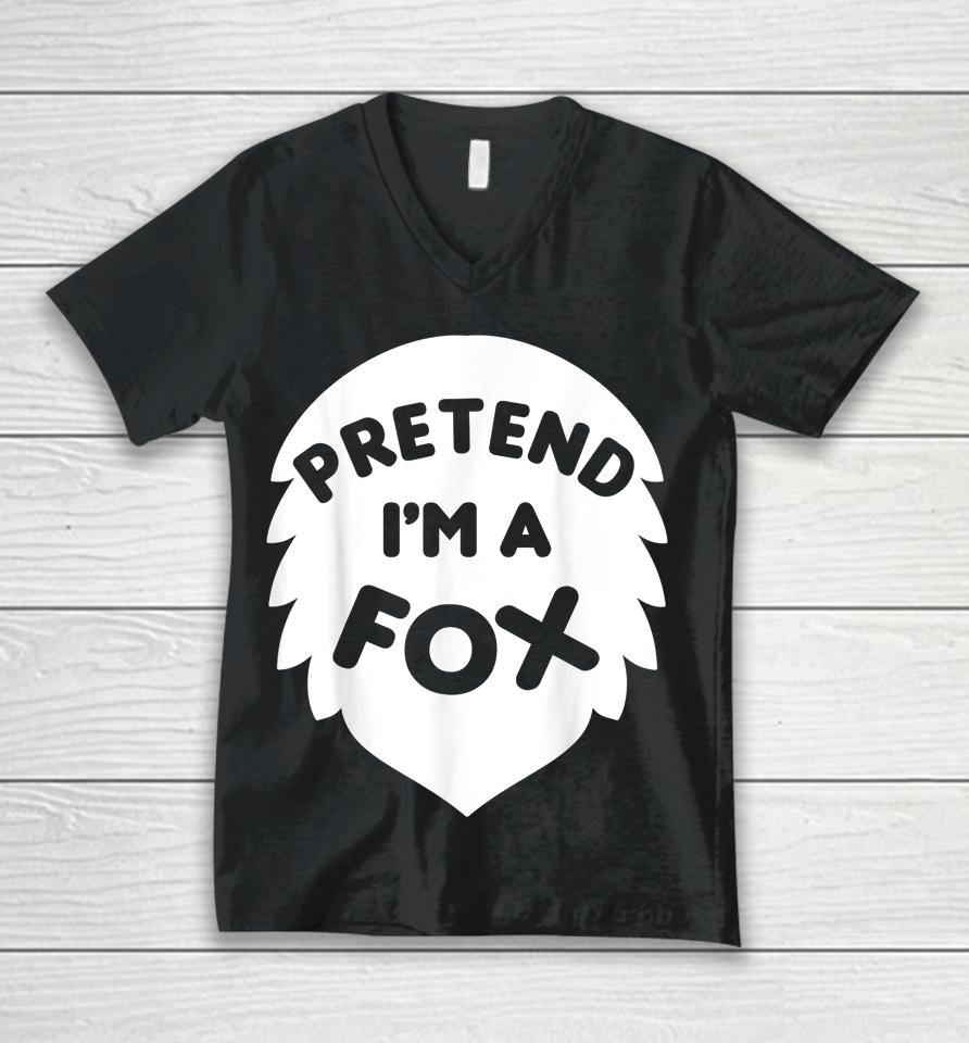 Pretend I'm A Fox Halloween Unisex V-Neck T-Shirt