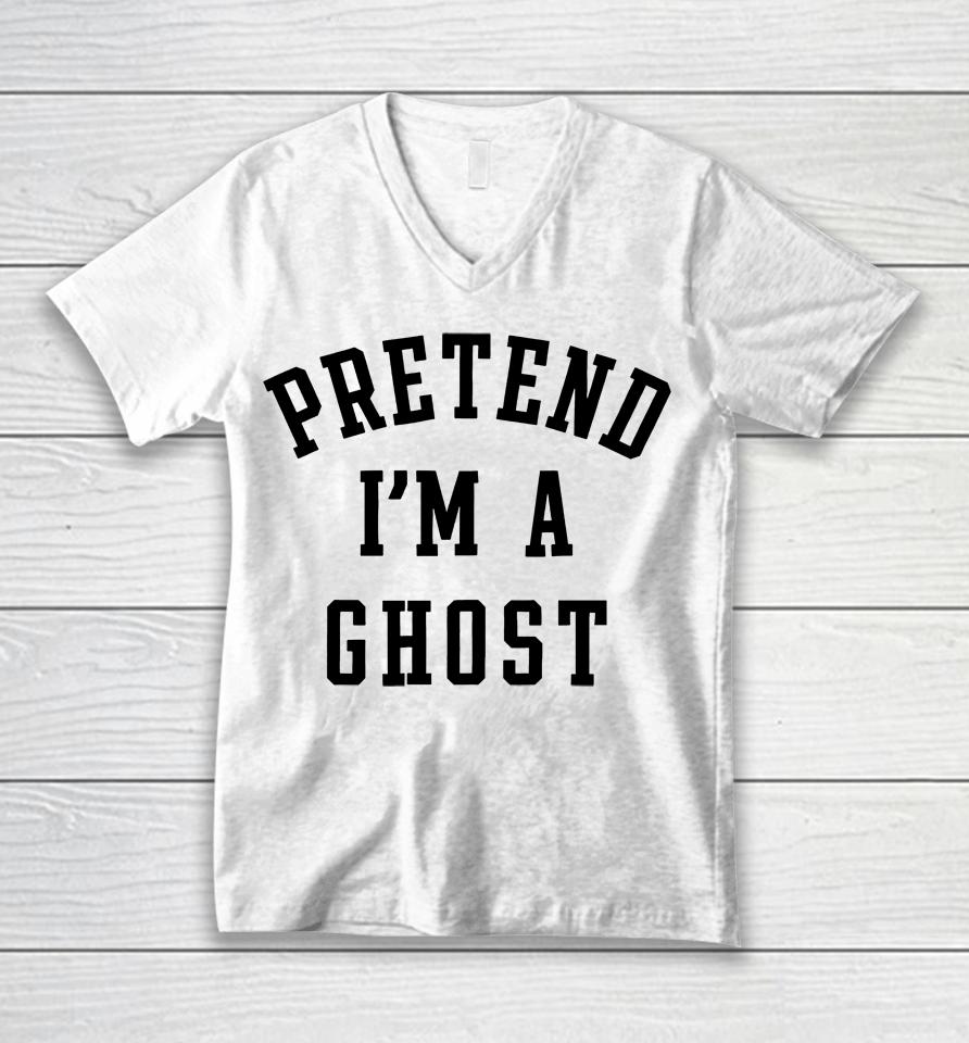 Pretend I'm A Ghost Unisex V-Neck T-Shirt