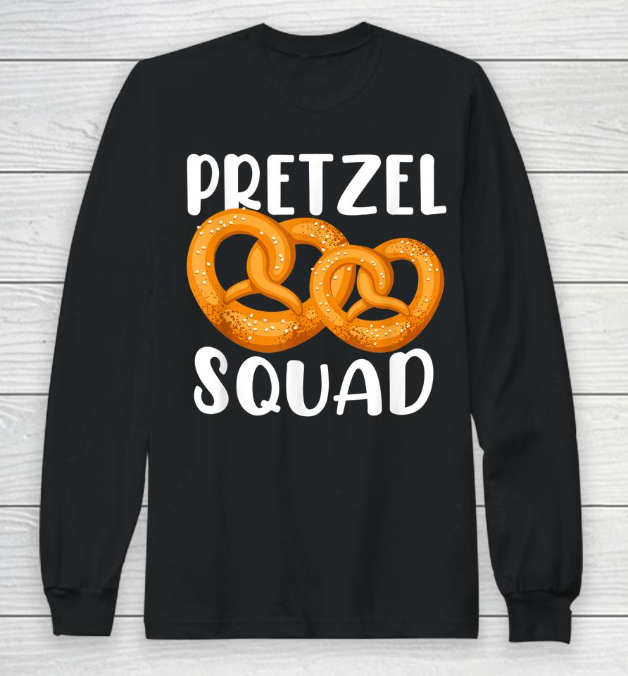 Pretzel Squad Funny Pretzel Oktoberfest Pretzel Lover Gift Long Sleeve T-Shirt