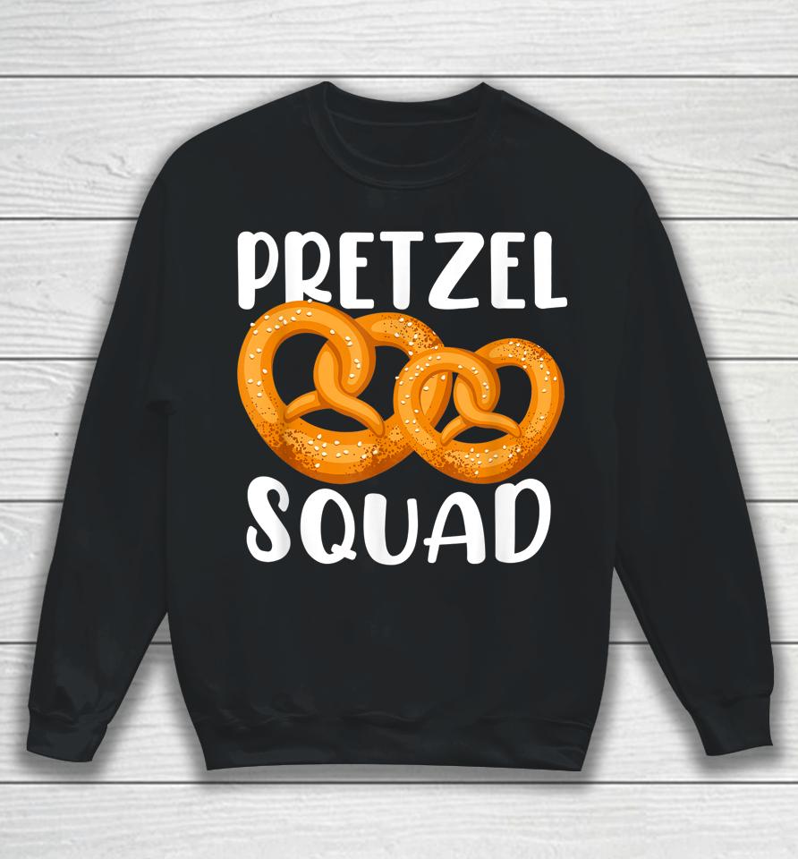 Pretzel Squad Funny Pretzel Oktoberfest Pretzel Lover Gift Sweatshirt