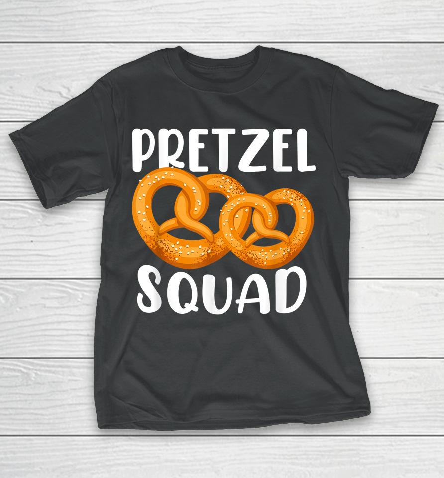 Pretzel Squad Funny Pretzel Oktoberfest Pretzel Lover Gift T-Shirt