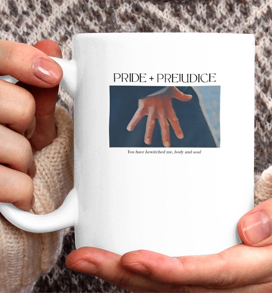 Pride And Prejudice You Have Bewitched Me Body And Soul Coffee Mug