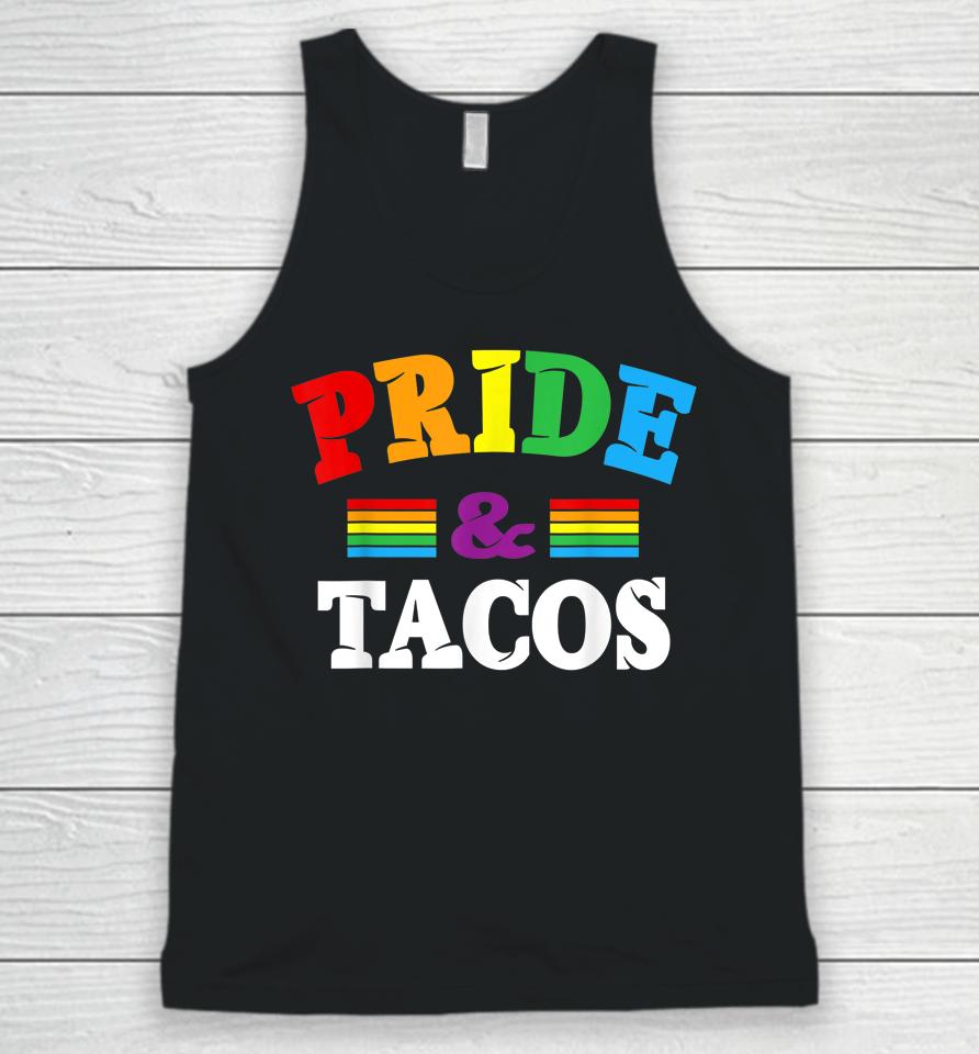 Pride &Amp; Tacos Lgbt Lgbtq  Gay Pride Rainbow Flag Taco Lover Unisex Tank Top
