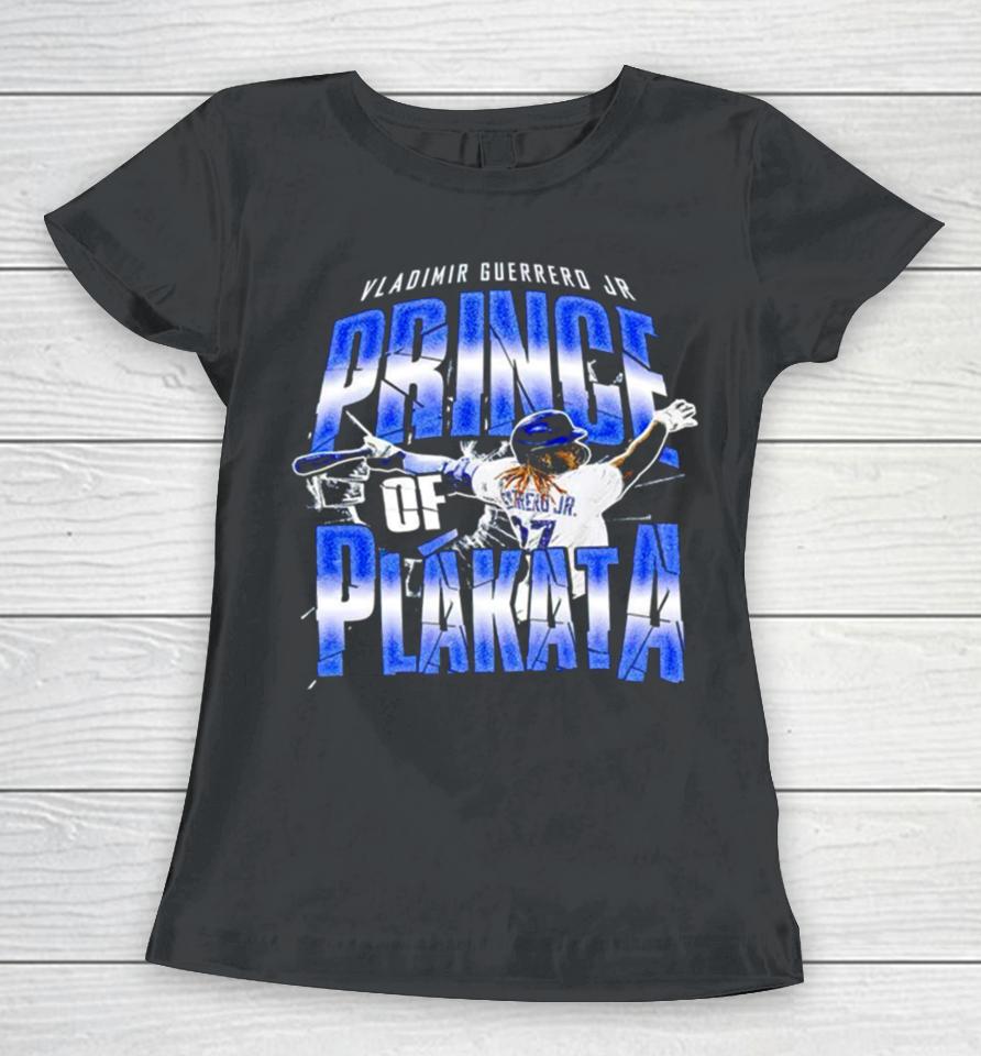 Prince Of Plakata Vladimir Guerrero Jr Women T-Shirt