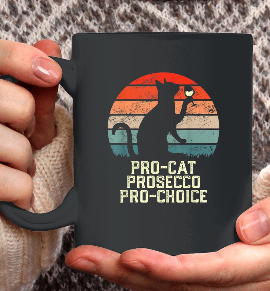 Pro-Cat Prosecco Pro Choice Scotus Defend Roe Coffee Mug
