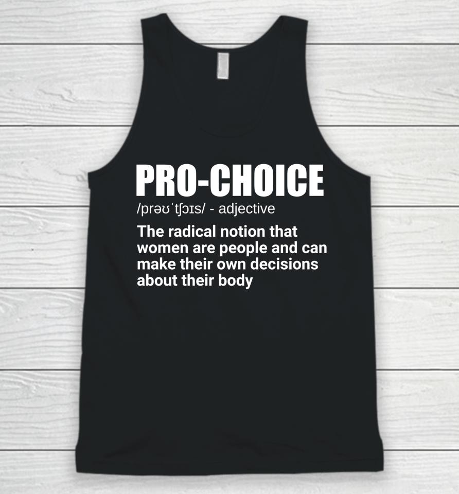 Pro Choice Definition Feminist Women's Rights My Choice Unisex Tank Top