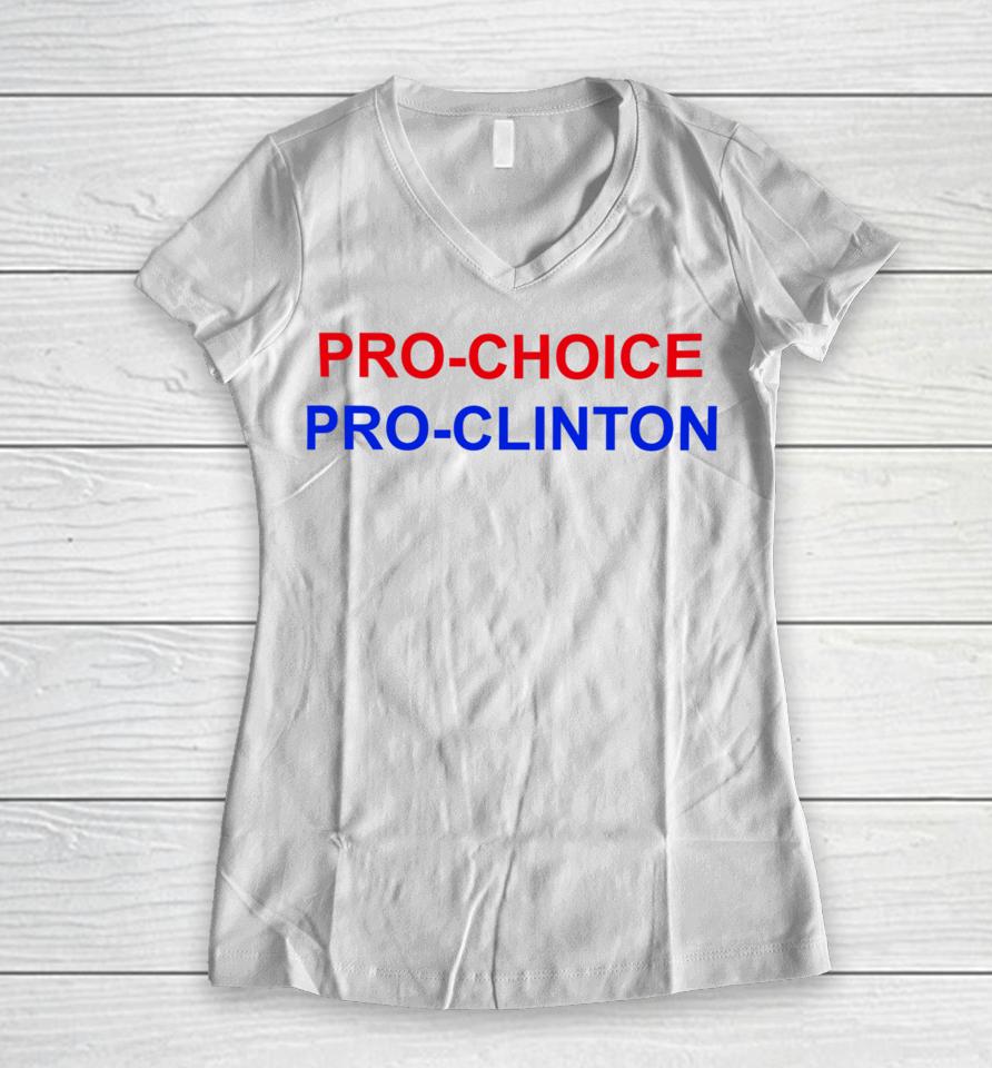 Pro Choice Pro Clinton Women V-Neck T-Shirt