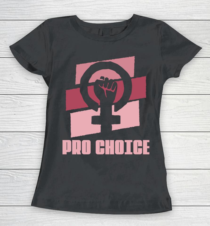 Pro Choice Women T-Shirt