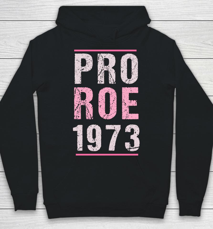 Pro Roe 1973 Pink Retro Fundamental Rights In Love Hoodie