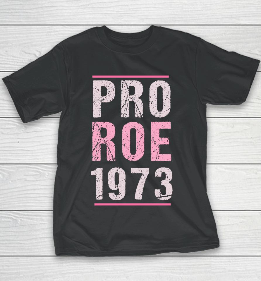 Pro Roe 1973 Pink Retro Fundamental Rights In Love Youth T-Shirt