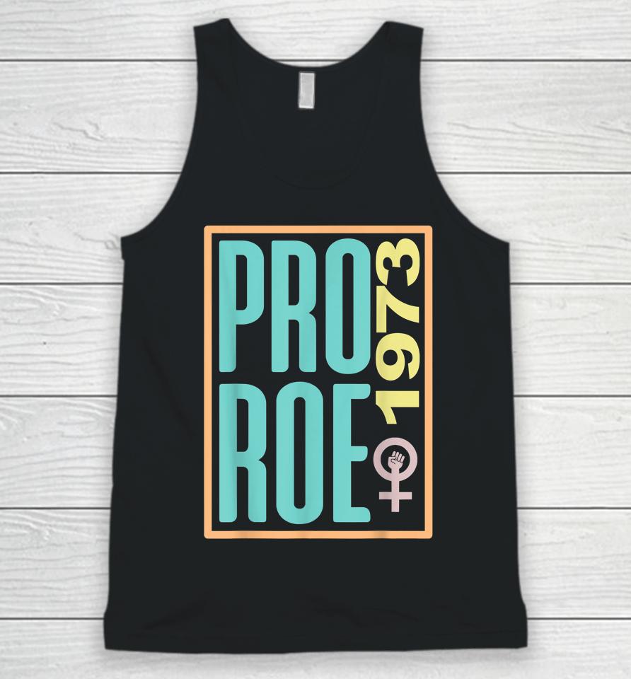 Pro Roe 1973 Reproductive Rights Women's Rights Are Human Unisex Tank Top