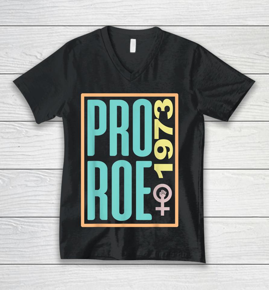 Pro Roe 1973 Reproductive Rights Women's Rights Are Human Unisex V-Neck T-Shirt