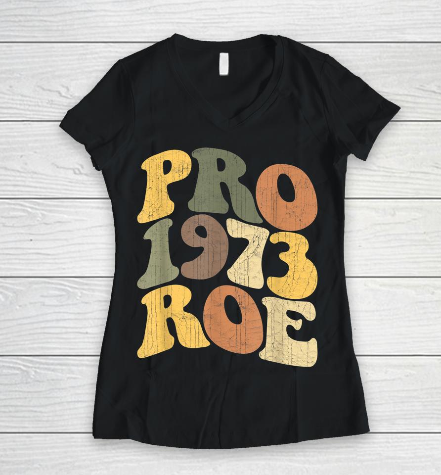 Pro Roe 1973 Women V-Neck T-Shirt