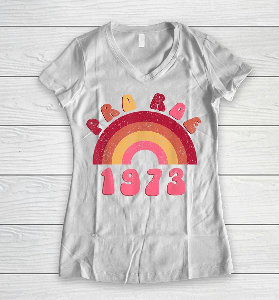 Pro Roe 1973 Women V-Neck T-Shirt