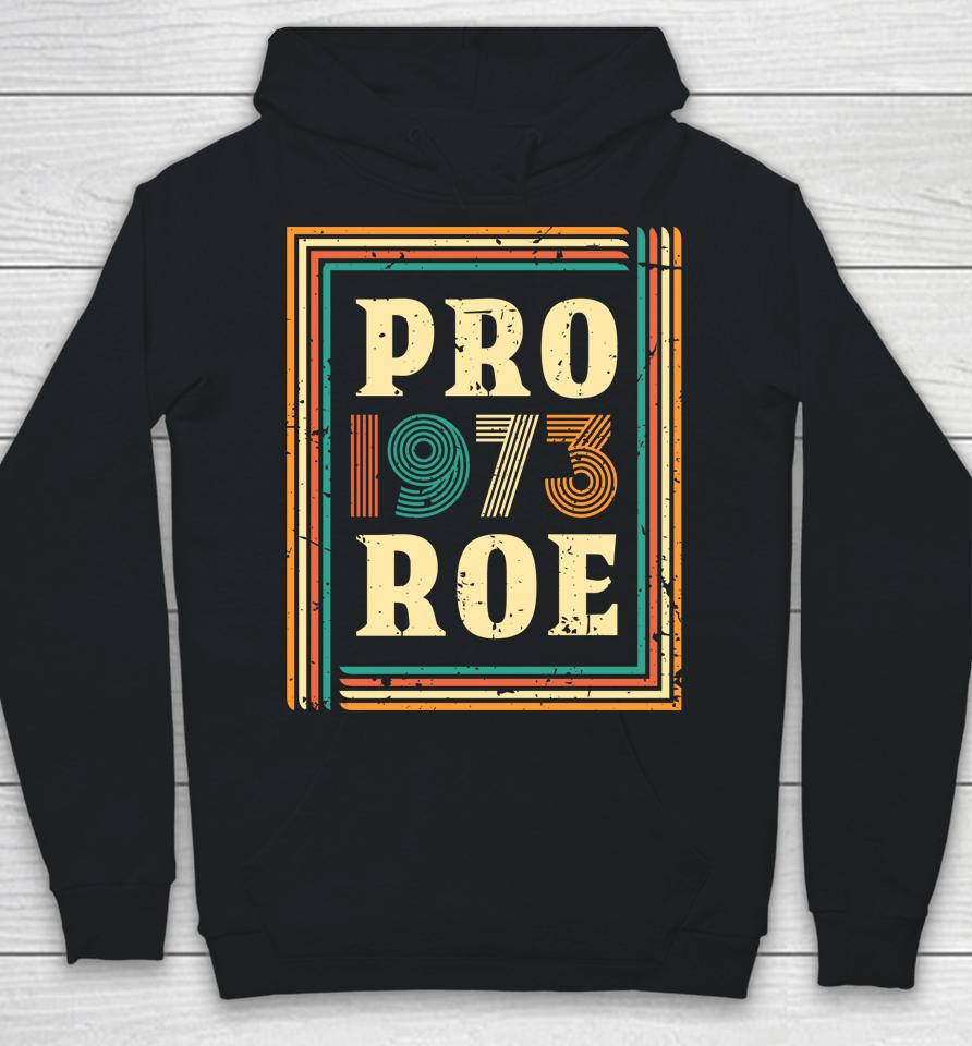 Pro Roe 1973 T Shirt Women Vintage Pro 1973 Roe Hoodie