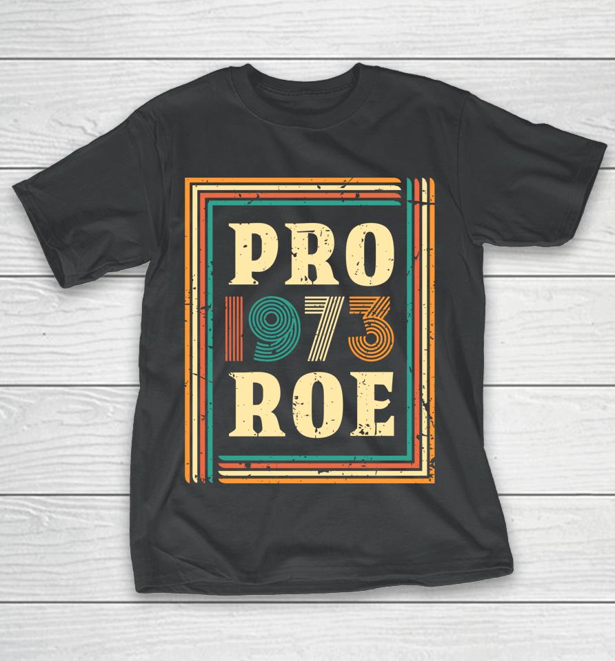 Pro Roe 1973 T Shirt Women Vintage Pro 1973 Roe T-Shirt