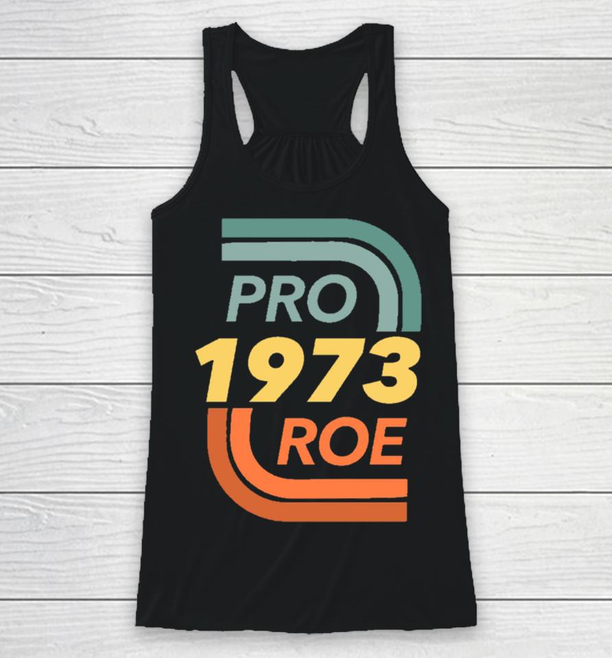 Pro Roe Vs. Wade Abortion Rights Reproductive Rights Racerback Tank