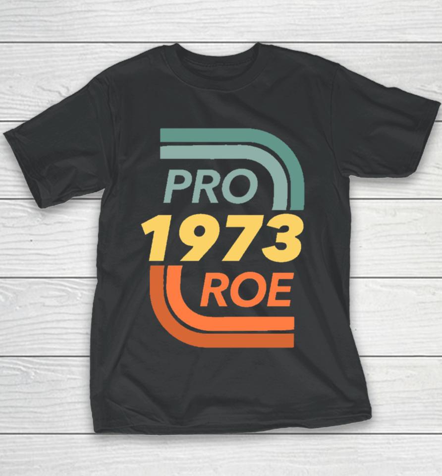 Pro Roe Vs. Wade Abortion Rights Reproductive Rights Youth T-Shirt