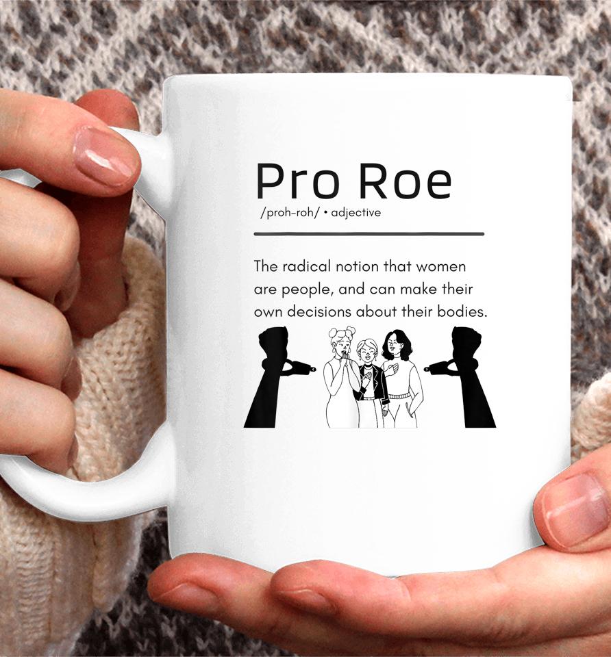 Pro Roe Women's Rights Support Coffee Mug