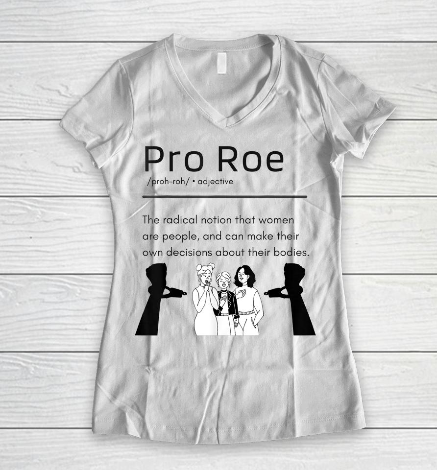 Pro Roe Women's Rights Support Women V-Neck T-Shirt