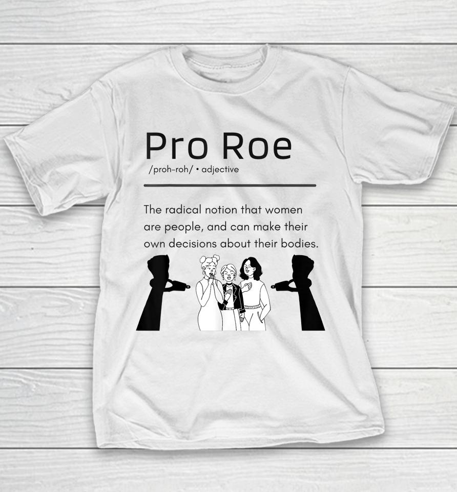 Pro Roe Women's Rights Support Youth T-Shirt