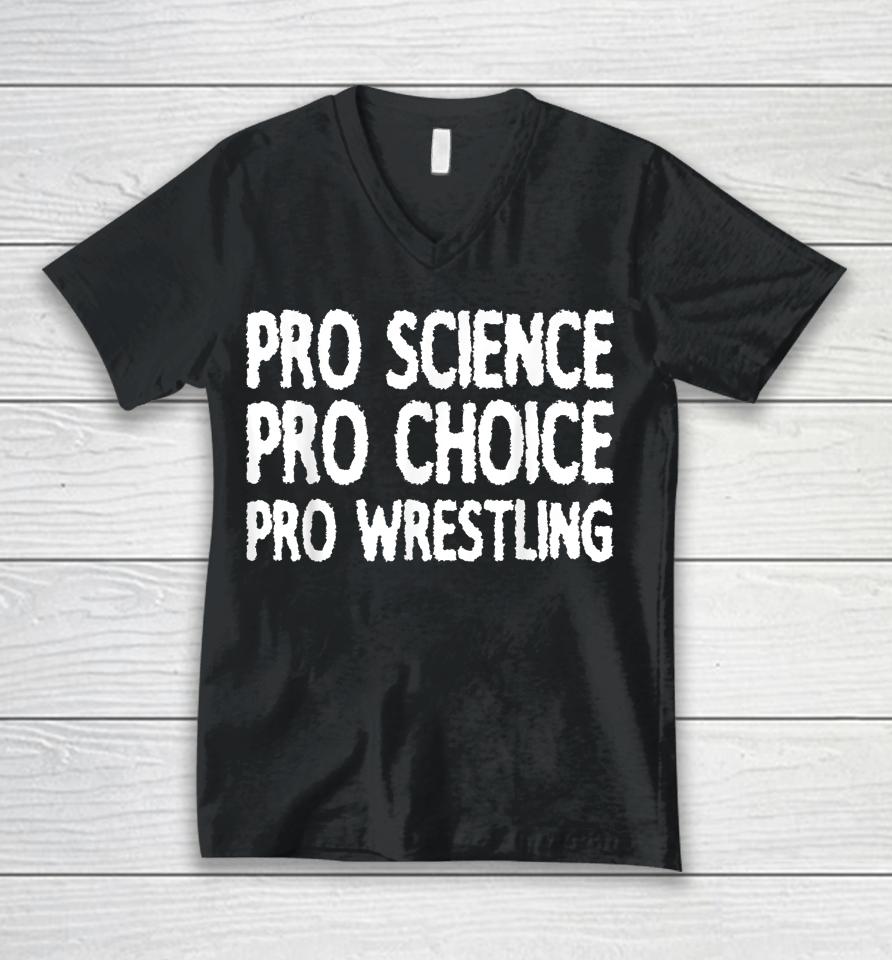 Pro Science Pro Choice Pro Wrestling Unisex V-Neck T-Shirt