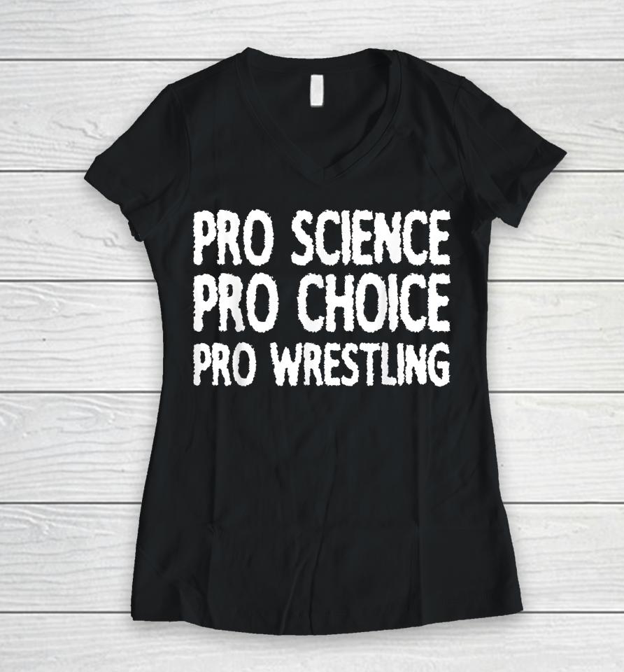 Pro Science Pro Choice Pro Wrestling Women V-Neck T-Shirt