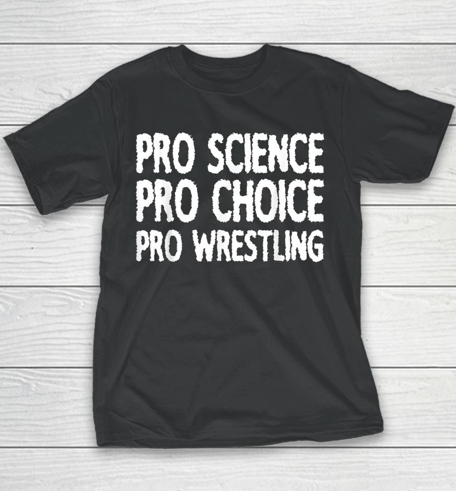 Pro Science Pro Choice Pro Wrestling Youth T-Shirt