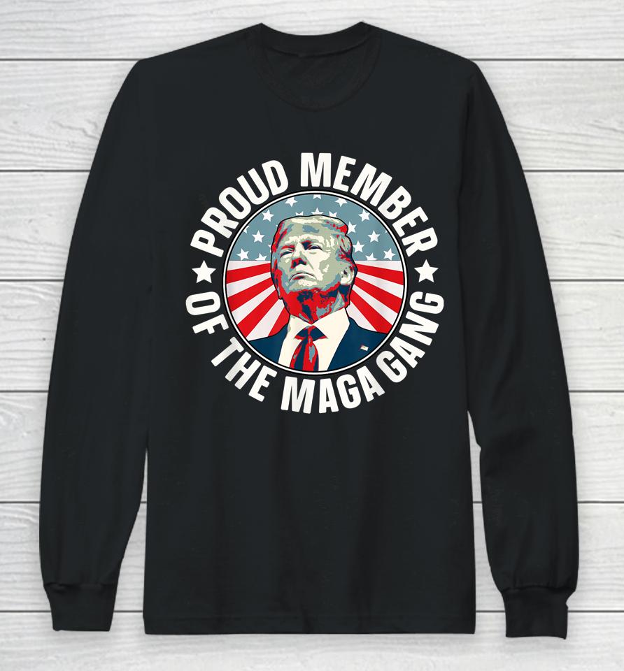 Pro Trump Proud Member Of The Maga Gang American Flag Long Sleeve T-Shirt