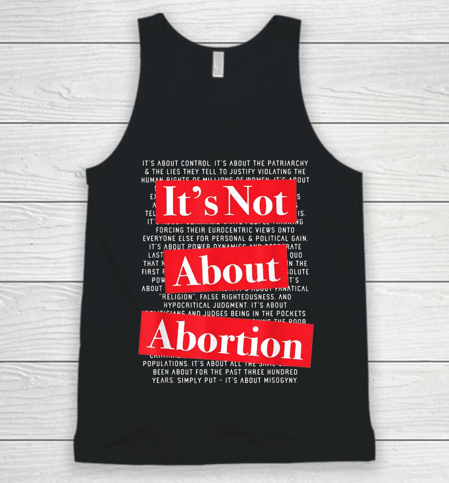 Pro Women's Rights Choice It's Not About Abortion Unisex Tank Top