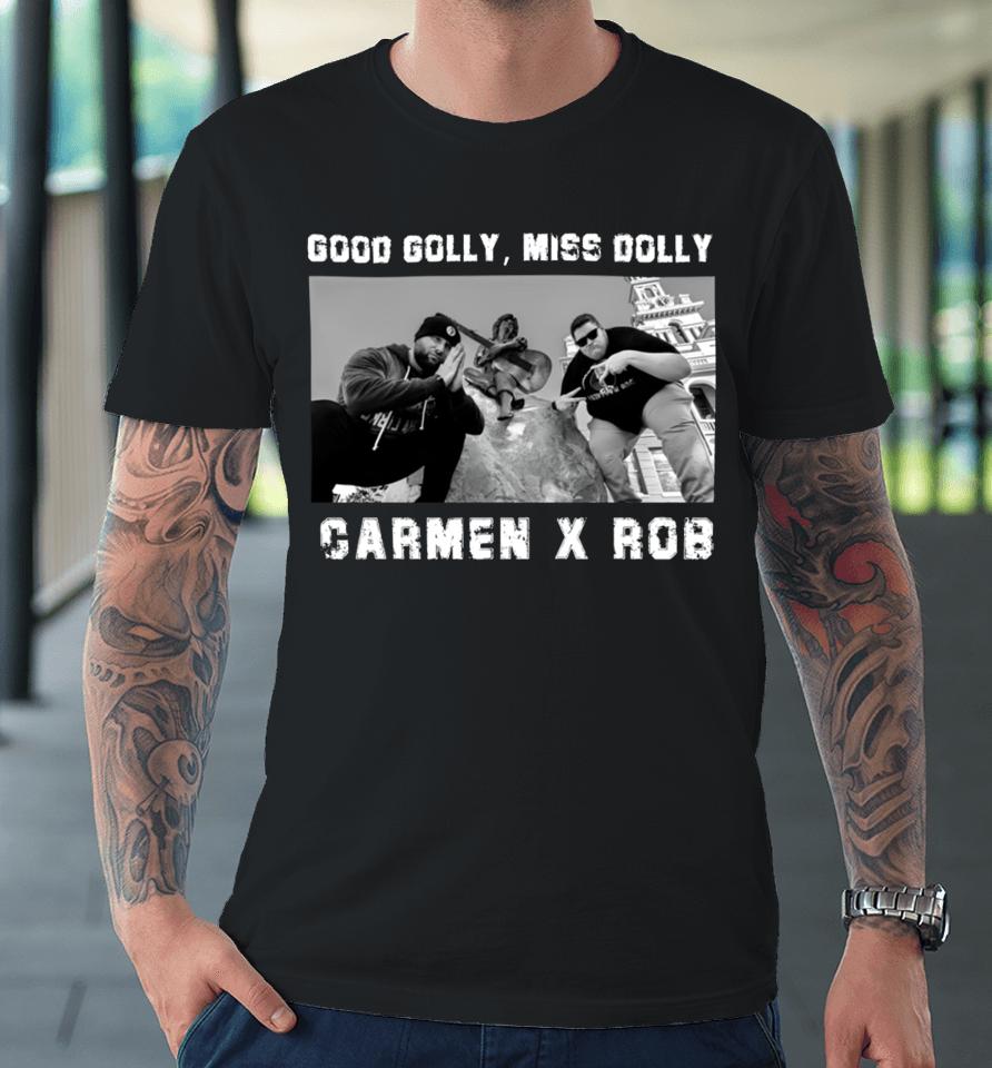 Pro Wrestling Tees Store Good Golly Miss Dolly Carmen X Rob Sweatshirt Carmen Michael Premium T-Shirt