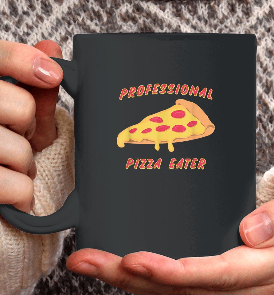 Professional Pizza Eater Coffee Mug