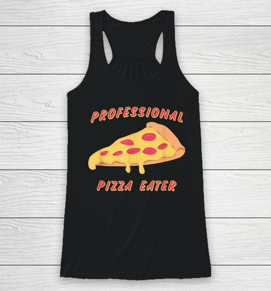 Professional Pizza Eater Racerback Tank