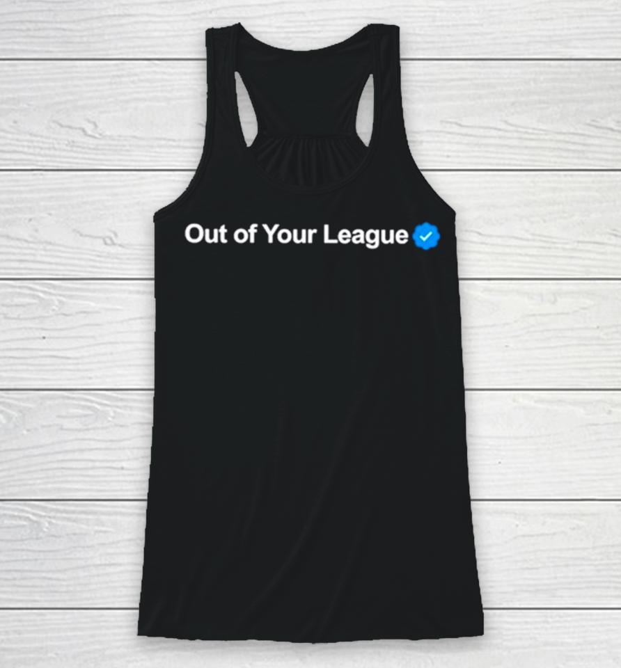 Profile Out Of Your League Racerback Tank