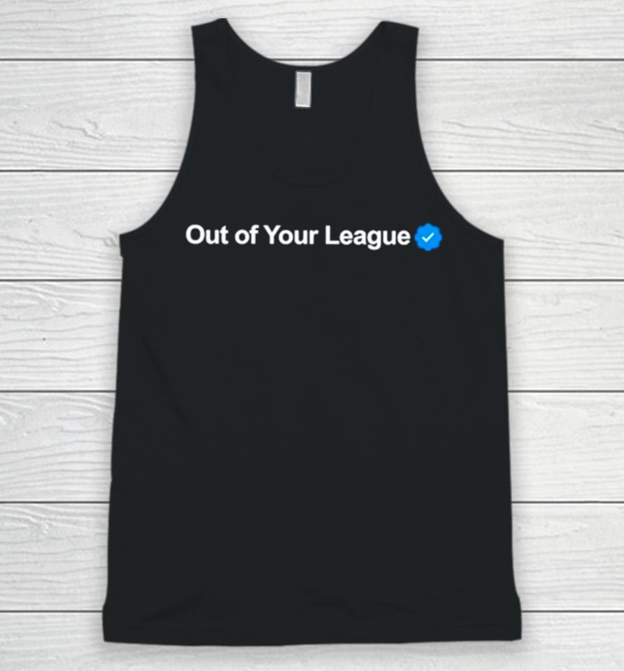 Profile Out Of Your League Unisex Tank Top