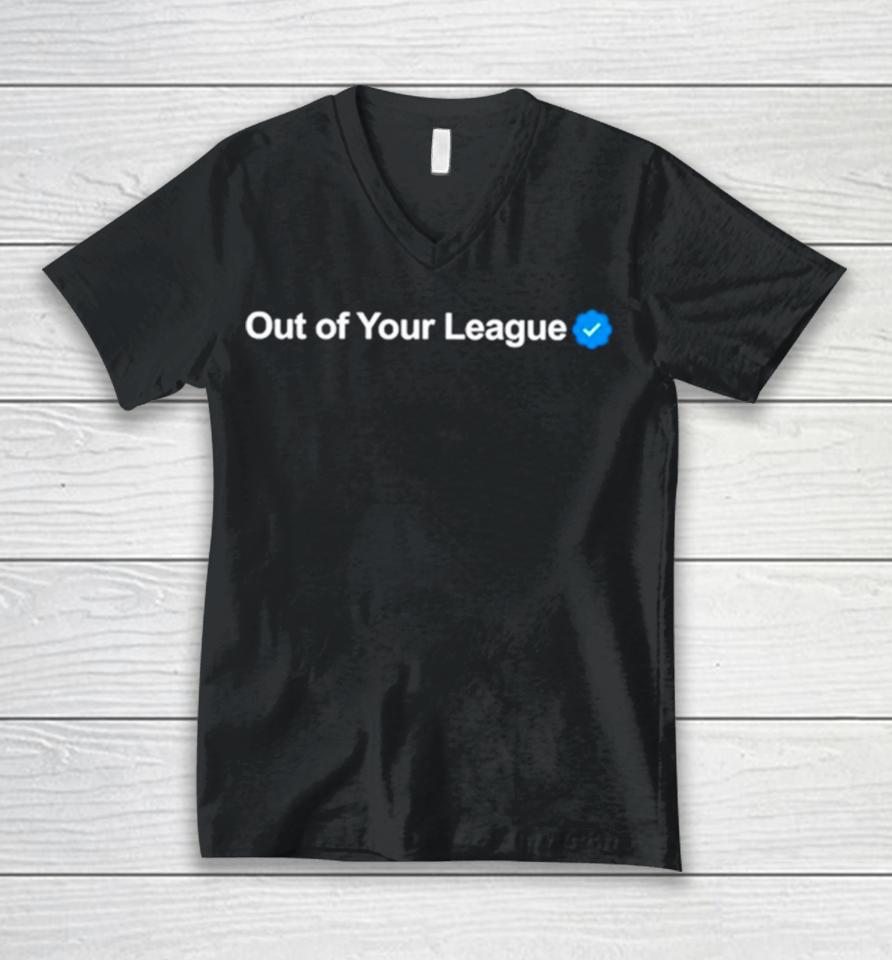 Profile Out Of Your League Unisex V-Neck T-Shirt