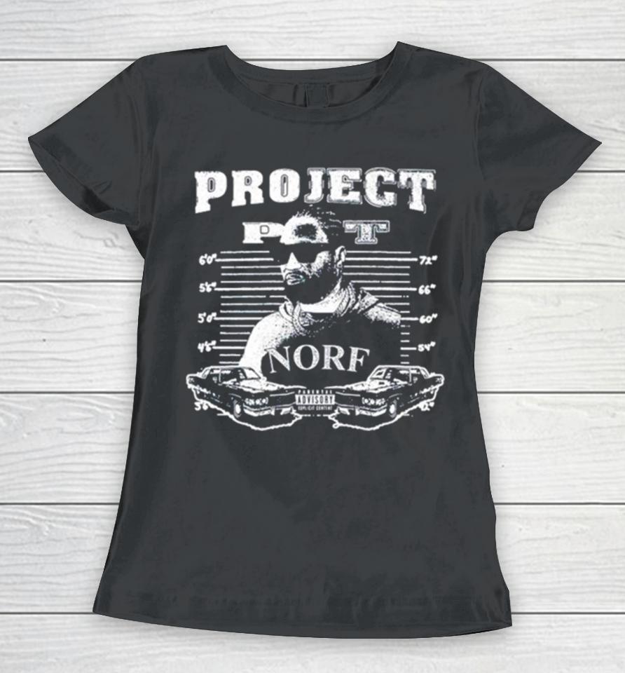 Project Pat Norf Women T-Shirt