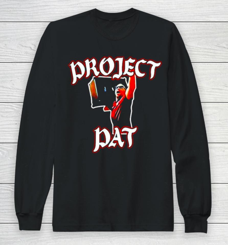 Project Pat Long Sleeve T-Shirt
