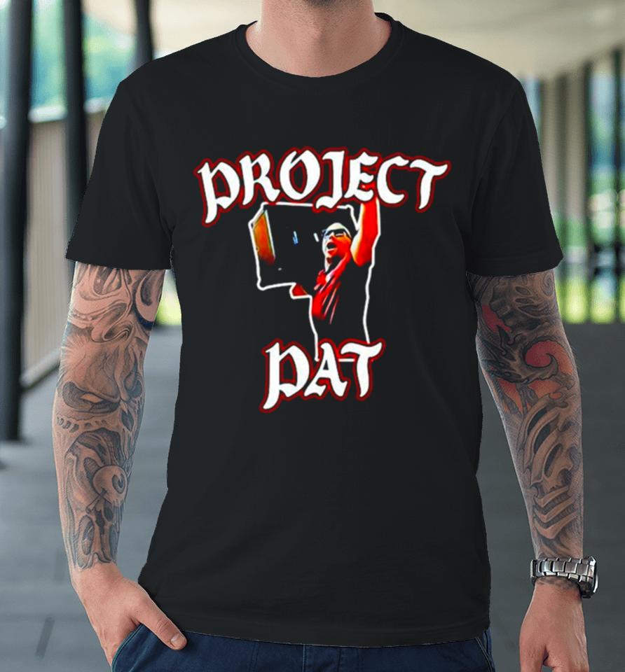 Project Pat Premium T-Shirt