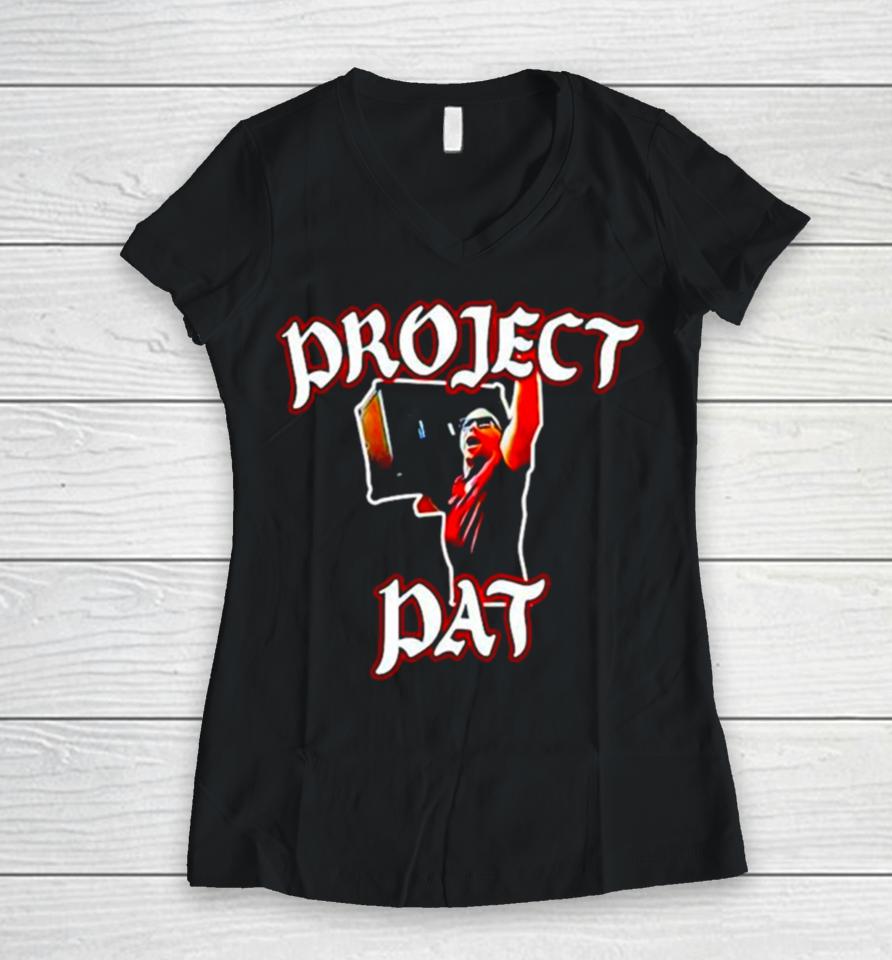 Project Pat Women V-Neck T-Shirt
