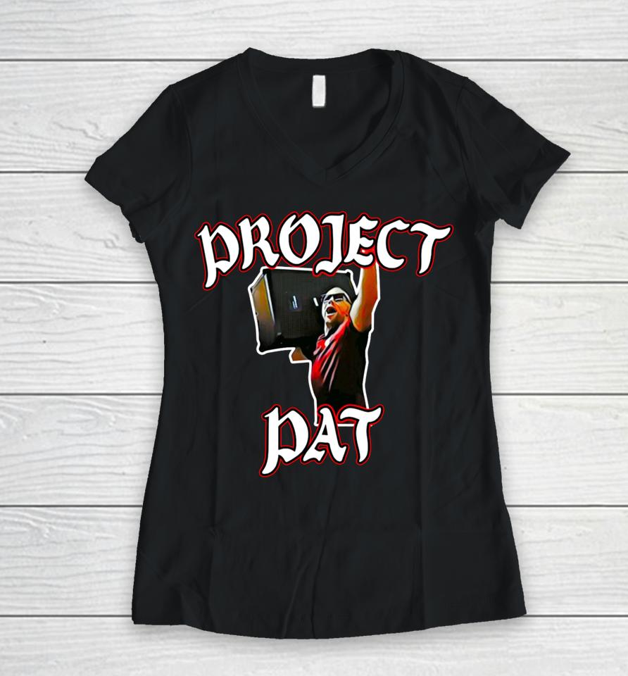 Project Pat Women V-Neck T-Shirt
