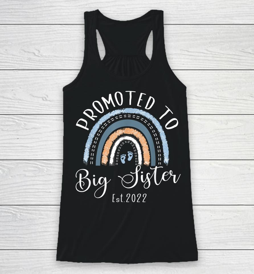 Promoted To Big Sister Est 2022 Women First Time Sister Racerback Tank