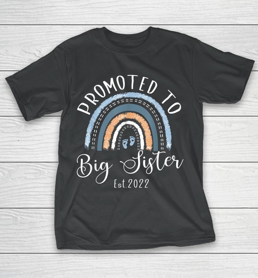 Promoted To Big Sister Est 2022 Women First Time Sister T-Shirt