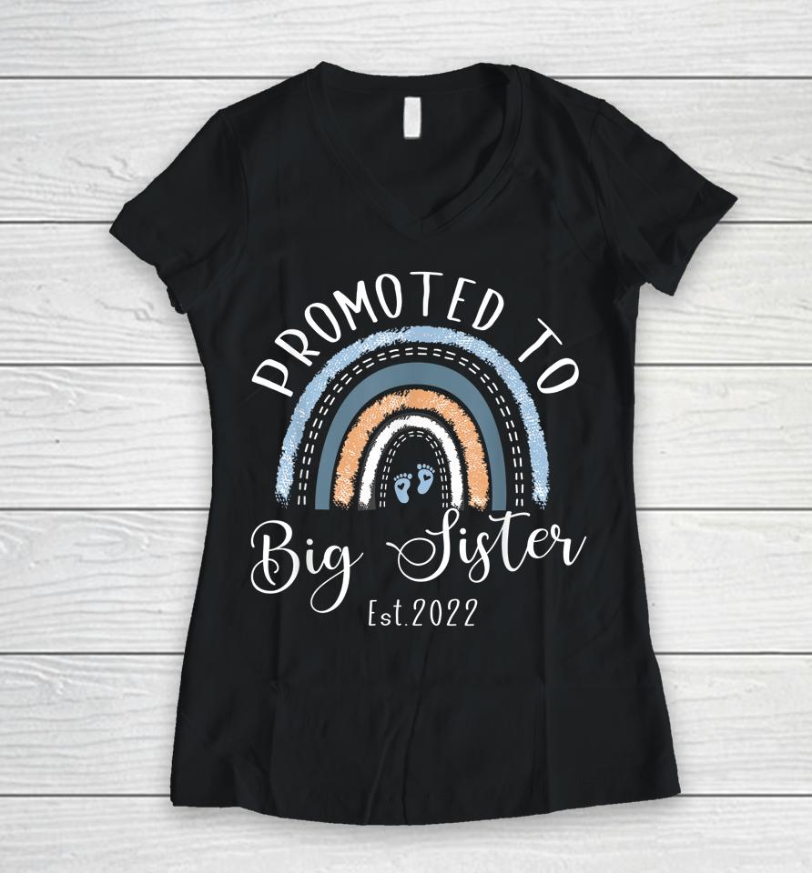 Promoted To Big Sister Est 2022 Women First Time Sister Women V-Neck T-Shirt