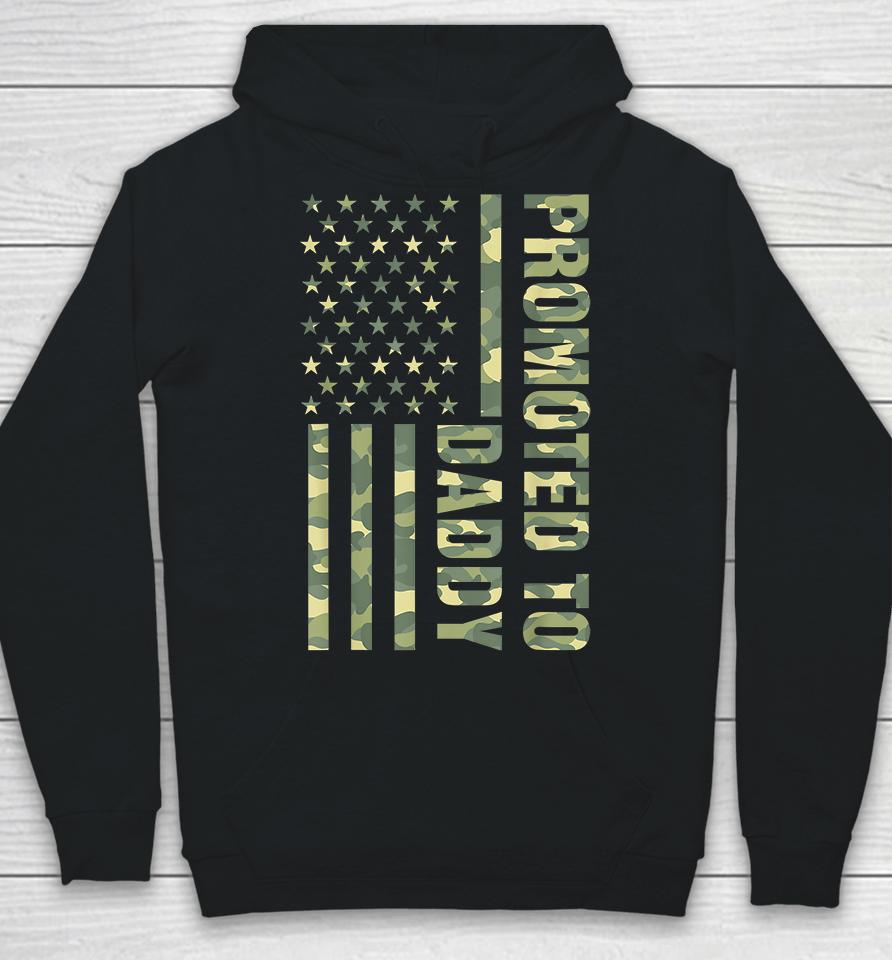 Promoted To Daddy American Flag Camo Hoodie