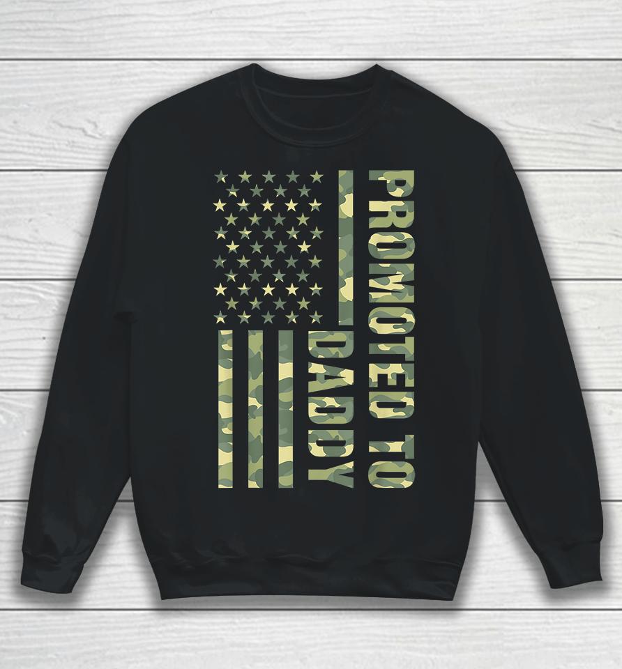 Promoted To Daddy American Flag Camo Sweatshirt