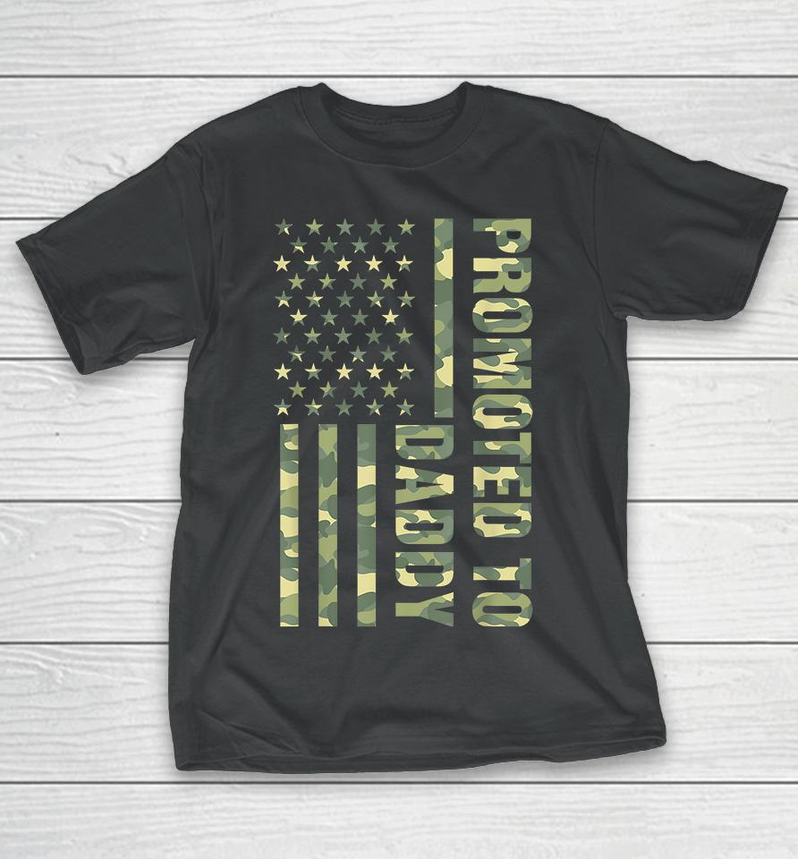 Promoted To Daddy American Flag Camo T-Shirt