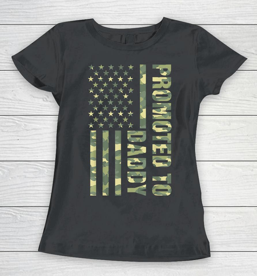 Promoted To Daddy American Flag Camo Women T-Shirt